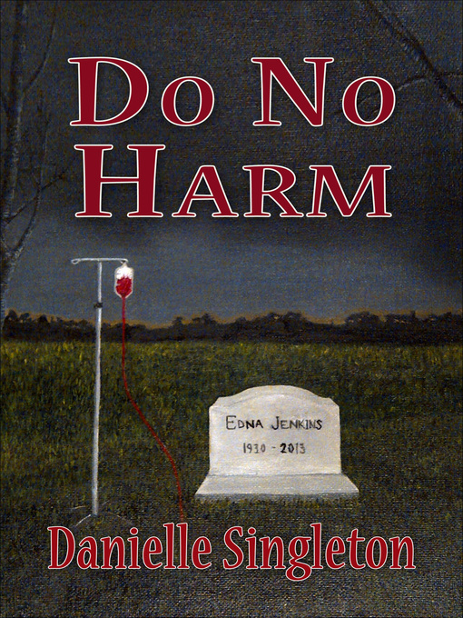 Title details for Do No Harm by Danielle Singleton - Available